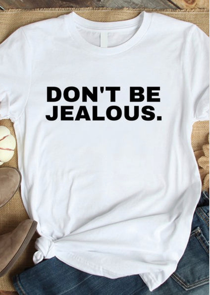 DON’T BE JEALOUS (WHITE)